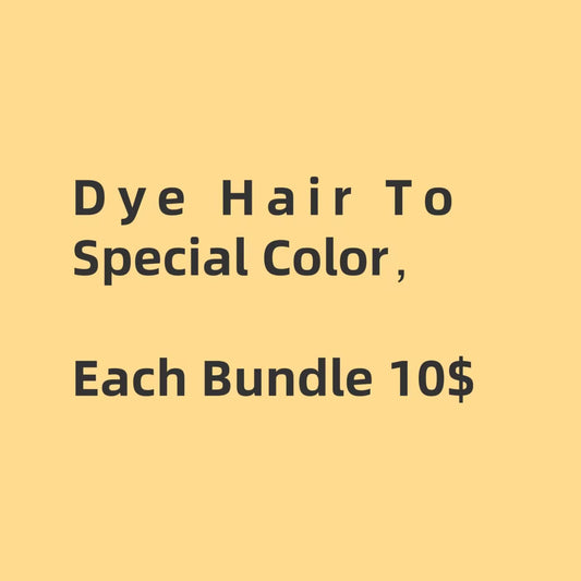 hair bundle dye service,each bundle dye fee 10$